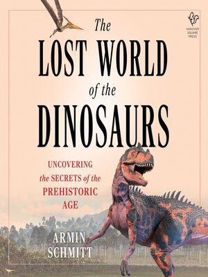 cover image of The Lost World of the Dinosaurs